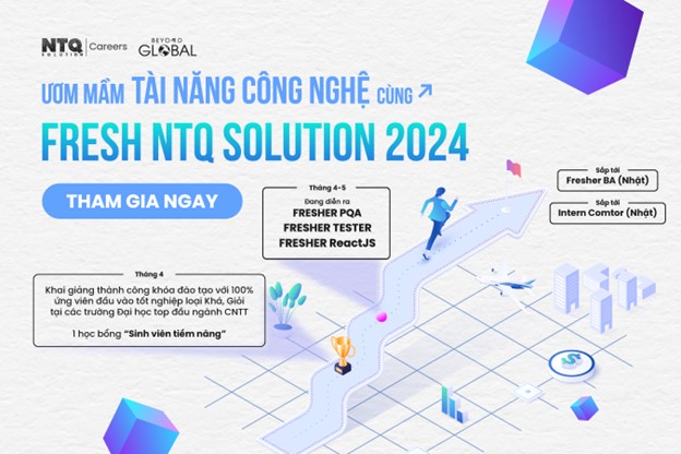 Công ty NTQ Solution tuyển dụng Fresher năm 2024