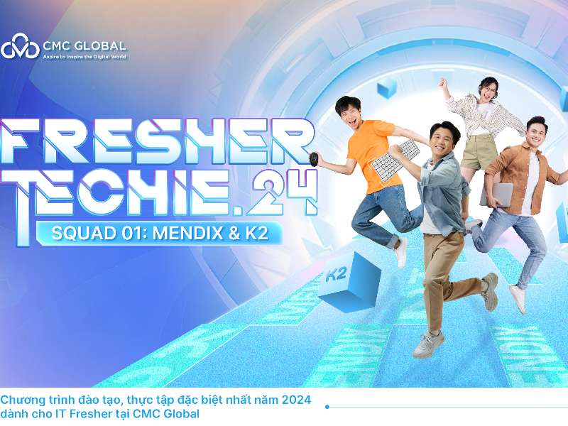 CMC Global mở cổng chiêu mộ FRESHER TECHIE.24