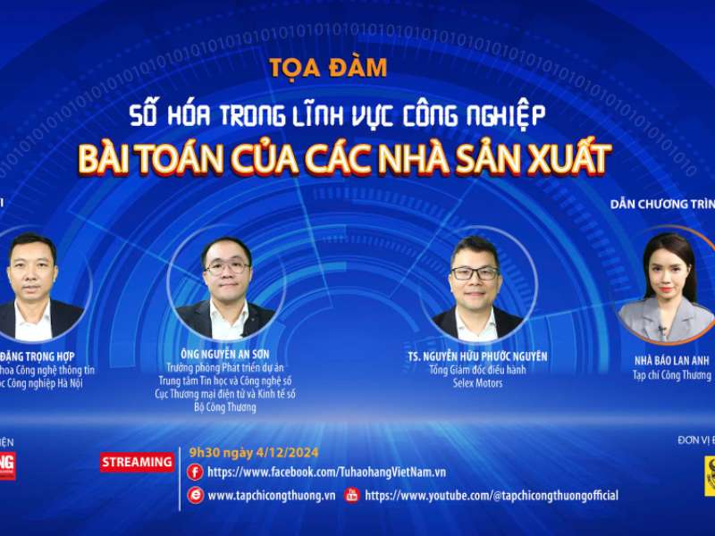 [Tọa đàm trực tuyến] Số hoá trong lĩnh vực công nghiệp - Bài toán cho các nhà sản xuất